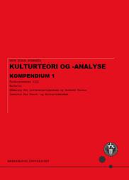 Kulturteori og -analyse. Kompendium 1 FS22